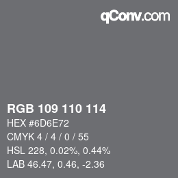 カラーコード: RGB 109 110 114 | qconv.com