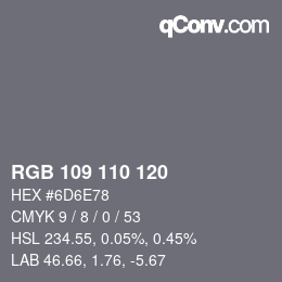 カラーコード: RGB 109 110 120 | qconv.com