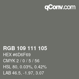 Color code: RGB 109 111 105 | qconv.com