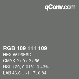 Color code: RGB 109 111 109 | qconv.com
