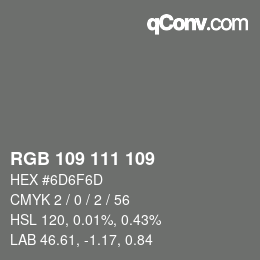 Color code: RGB 109 111 109 | qconv.com