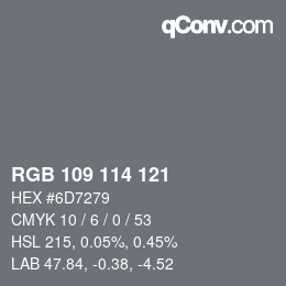 Color code: RGB 109 114 121 | qconv.com