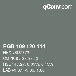 Color code: RGB 109 120 114 | qconv.com