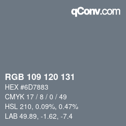 颜色代码: RGB 109 120 131 | qconv.com