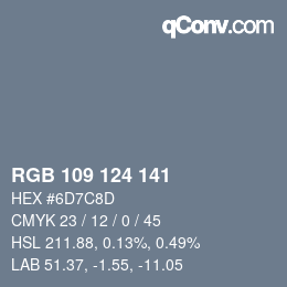 Farbcode: RGB 109 124 141 | qconv.com