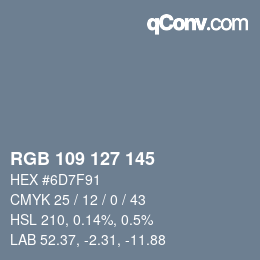 Color code: RGB 109 127 145 | qconv.com