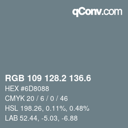 カラーコード: RGB 109 128.2 136.6 | qconv.com
