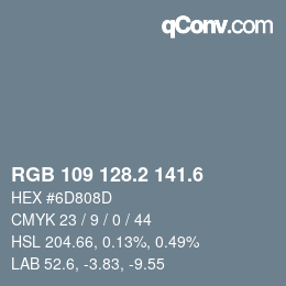 カラーコード: RGB 109 128.2 141.6 | qconv.com