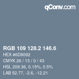 カラーコード: RGB 109 128.2 146.6 | qconv.com