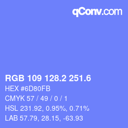 カラーコード: RGB 109 128.2 251.6 | qconv.com