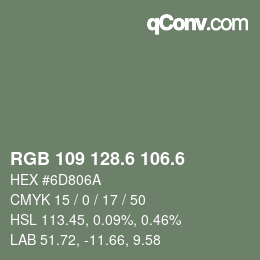 カラーコード: RGB 109 128.6 106.6 | qconv.com