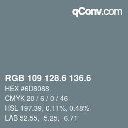 カラーコード: RGB 109 128.6 136.6 | qconv.com
