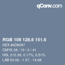 カラーコード: RGB 109 128.6 151.6 | qconv.com
