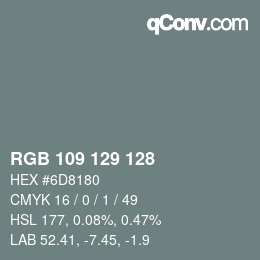 Color code: RGB 109 129 128 | qconv.com