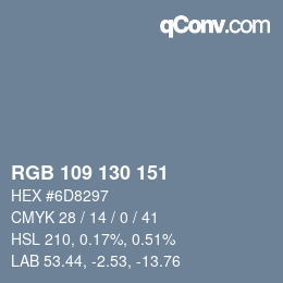 Color code: RGB 109 130 151 | qconv.com