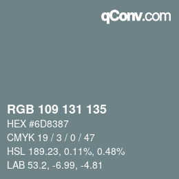 Color code: RGB 109 131 135 | qconv.com