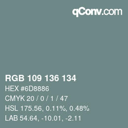 Color code: RGB 109 136 134 | qconv.com