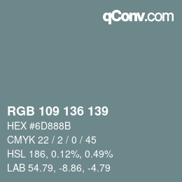Color code: RGB 109 136 139 | qconv.com