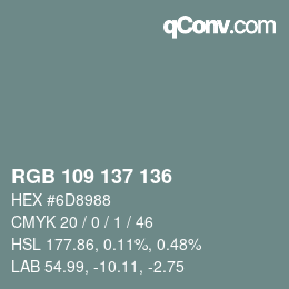 Farbcode: RGB 109 137 136 | qconv.com