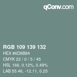 Color code: RGB 109 139 132 | qconv.com