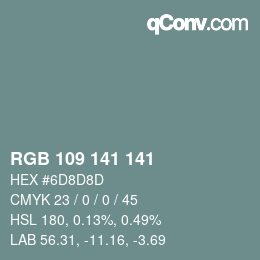 Color code: RGB 109 141 141 | qconv.com