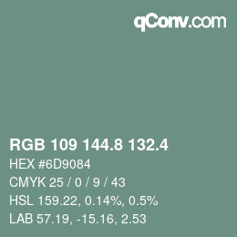 カラーコード: RGB 109 144.8 132.4 | qconv.com