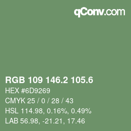 カラーコード: RGB 109 146.2 105.6 | qconv.com