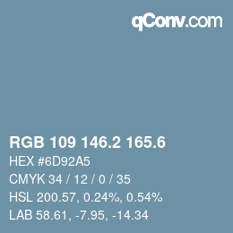 カラーコード: RGB 109 146.2 165.6 | qconv.com