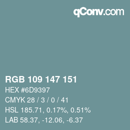 Color code: RGB 109 147 151 | qconv.com