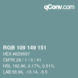 Color code: RGB 109 149 151 | qconv.com