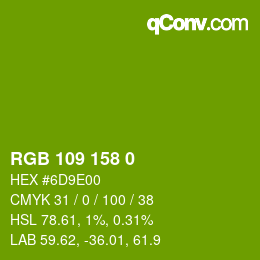 カラーコード: RGB 109 158 0 | qconv.com