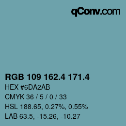 カラーコード: RGB 109 162.4 171.4 | qconv.com