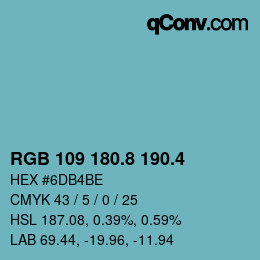 カラーコード: RGB 109 180.8 190.4 | qconv.com
