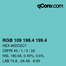 カラーコード: RGB 109 198.4 199.4 | qconv.com