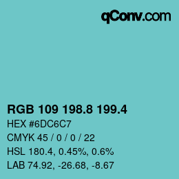 カラーコード: RGB 109 198.8 199.4 | qconv.com