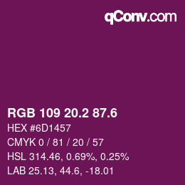 カラーコード: RGB 109 20.2 87.6 | qconv.com