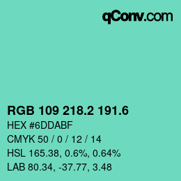 カラーコード: RGB 109 218.2 191.6 | qconv.com