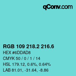 カラーコード: RGB 109 218.2 216.6 | qconv.com
