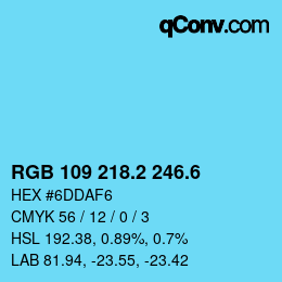 カラーコード: RGB 109 218.2 246.6 | qconv.com