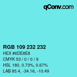 Color code: RGB 109 232 232 | qconv.com