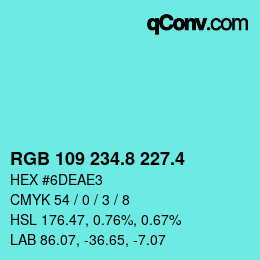 カラーコード: RGB 109 234.8 227.4 | qconv.com