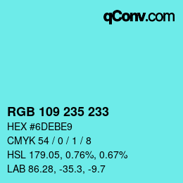 Color code: RGB 109 235 233 | qconv.com
