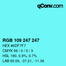 Color code: RGB 109 247 247 | qconv.com
