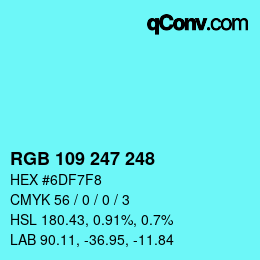 Color code: RGB 109 247 248 | qconv.com
