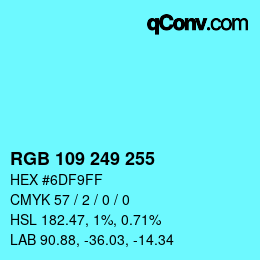 Color code: RGB 109 249 255 | qconv.com