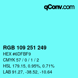 Color code: RGB 109 251 249 | qconv.com