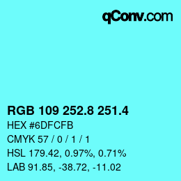 カラーコード: RGB 109 252.8 251.4 | qconv.com