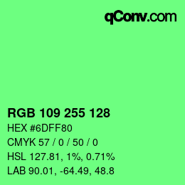 Color code: RGB 109 255 128 | qconv.com