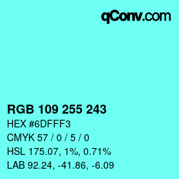Color code: RGB 109 255 243 | qconv.com