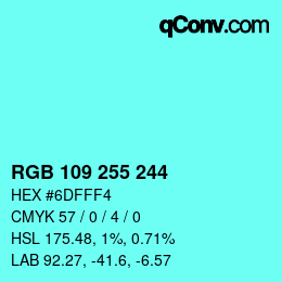 Color code: RGB 109 255 244 | qconv.com